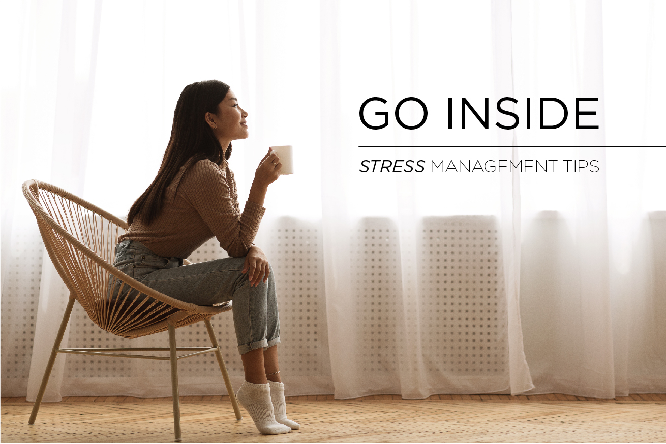 Go inside - Stress management tips