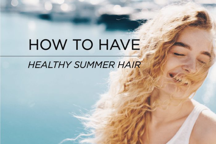 best summer hair care routine